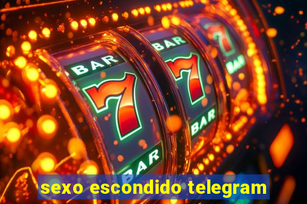 sexo escondido telegram